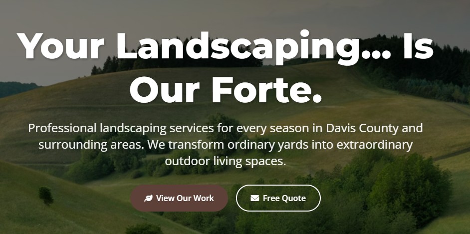 Forte Landscapes — Davis County Utah landscaping website